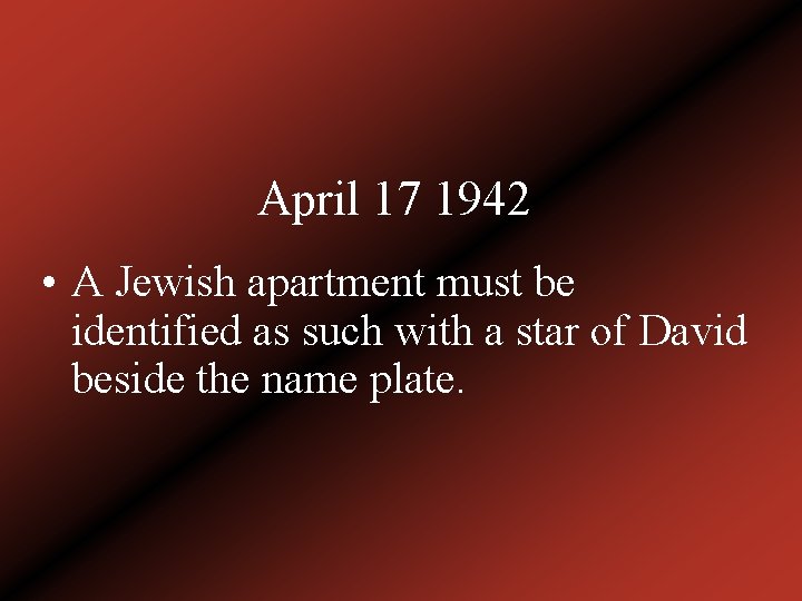 April 17 1942 • A Jewish apartment must be identified as such with a