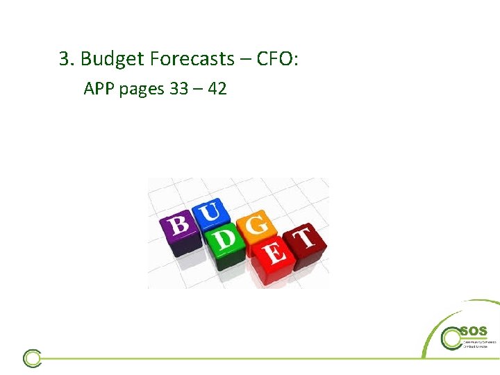 3. Budget Forecasts – CFO: APP pages 33 – 42 