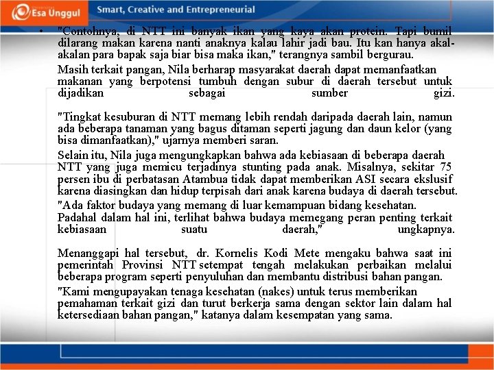  • "Contohnya, di NTT ini banyak ikan yang kaya akan protein. Tapi bumil