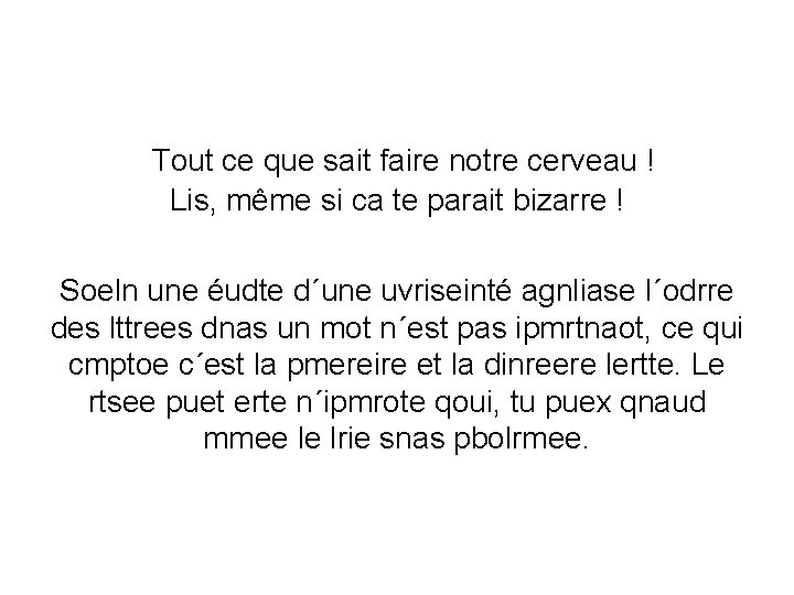 Tout ce que sait faire notre cerveau ! Lis, même si ca te parait