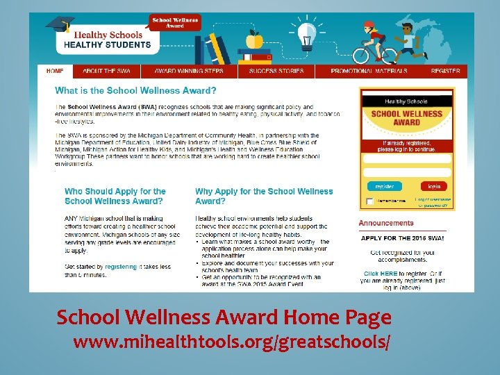 School Wellness Award Home Page www. mihealthtools. org/greatschools/ 