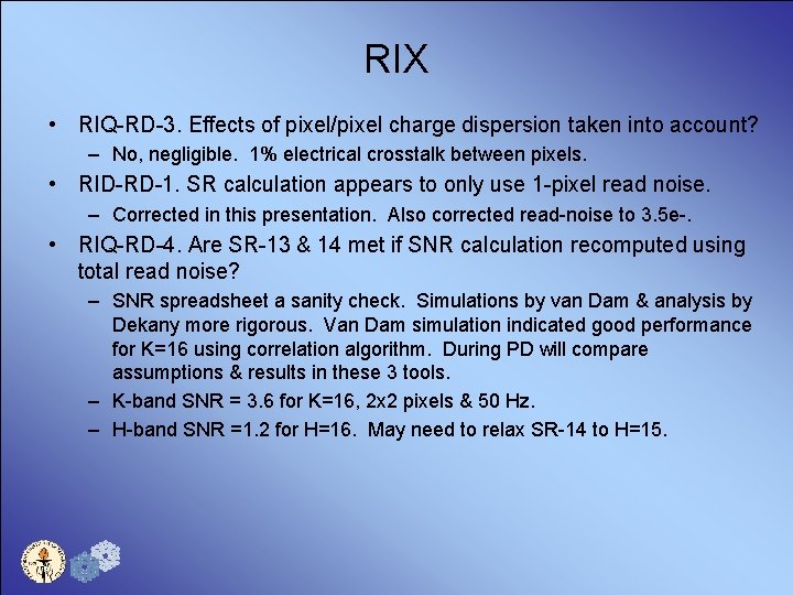 RIX • RIQ-RD-3. Effects of pixel/pixel charge dispersion taken into account? – No, negligible.