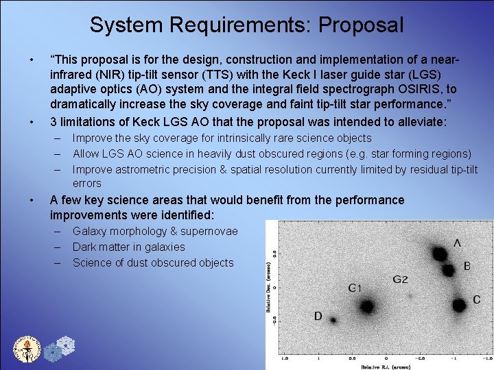 System Requirements: Proposal • • “This proposal is for the design, construction and implementation