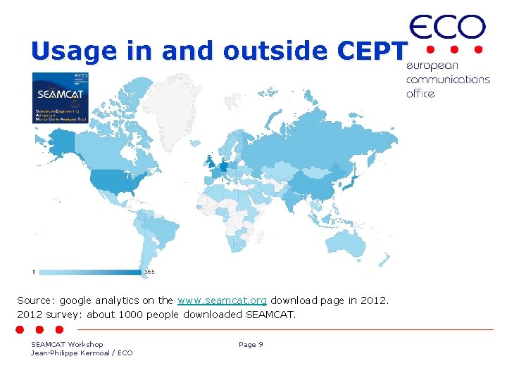 Usage in and outside CEPT Source: google analytics on the www. seamcat. org download