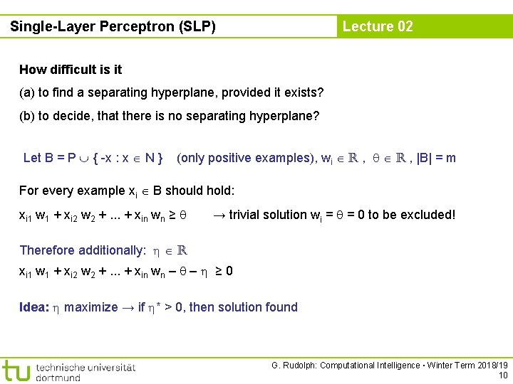 Single-Layer Perceptron (SLP) Lecture 02 How difficult is it (a) to find a separating