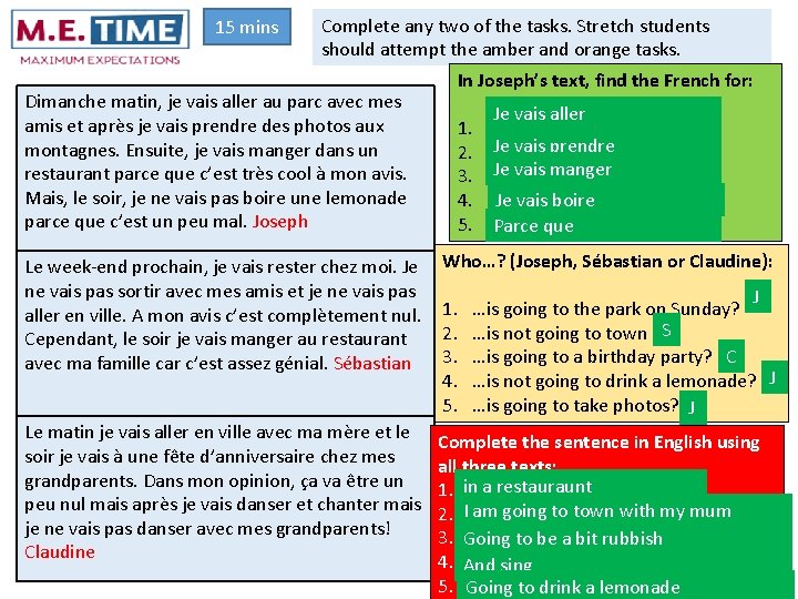 15 mins Complete any two of the tasks. Stretch students should attempt the amber