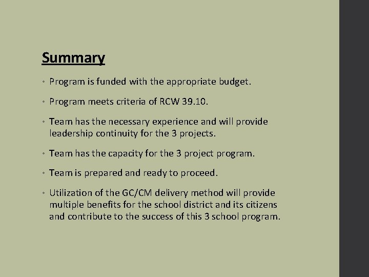 Summary • Program is funded with the appropriate budget. • Program meets criteria of