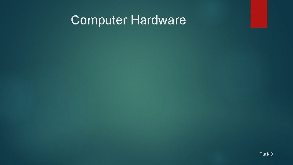 Computer Hardware Taak 3 