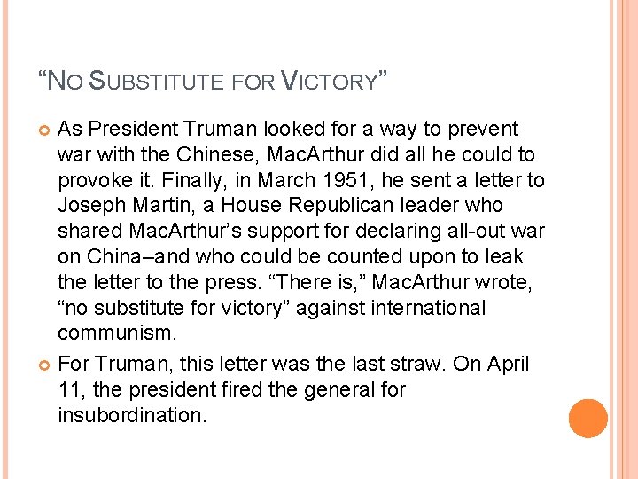 “NO SUBSTITUTE FOR VICTORY” As President Truman looked for a way to prevent war