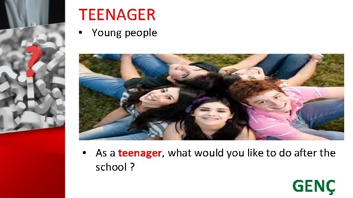 TEENAGER • Young people • As a teenager, what would you like to do