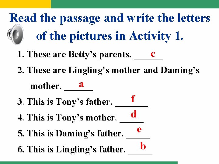 Read the passage and write the letters of the pictures in Activity 1. c