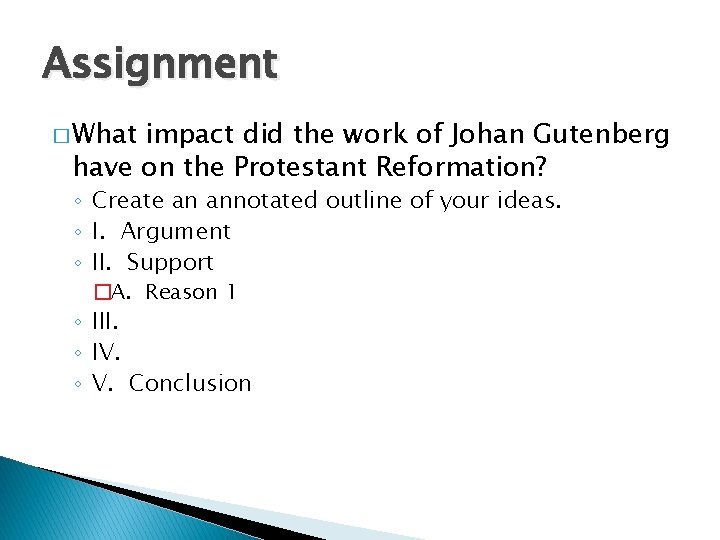 Assignment � What impact did the work of Johan Gutenberg have on the Protestant