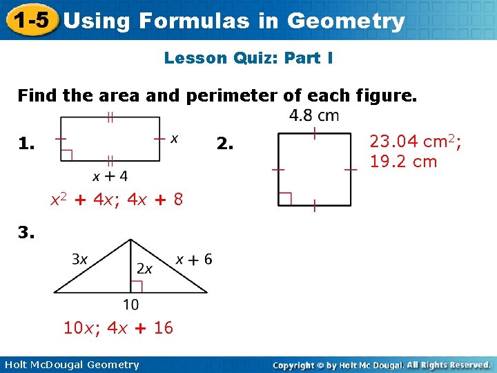 1 -5 Using Formulas in Geometry Lesson Quiz: Part I Find the area and