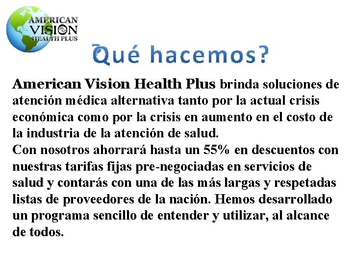 American Vision Health Plus brinda soluciones de atención médica alternativa tanto por la actual