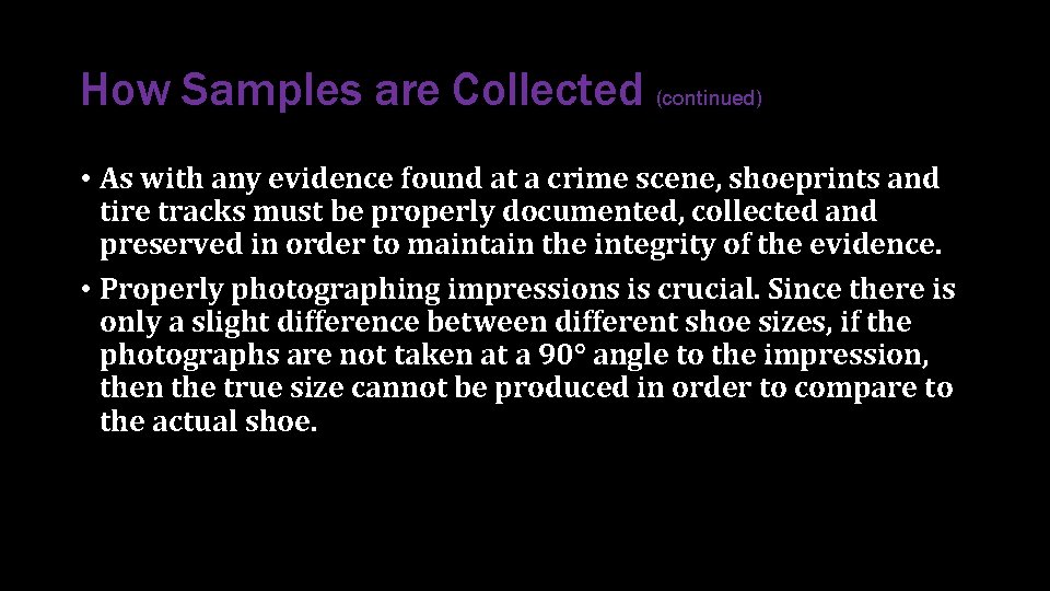 How Samples are Collected (continued) • As with any evidence found at a crime How Samples are Collected (continued) • As with any evidence found at a crime