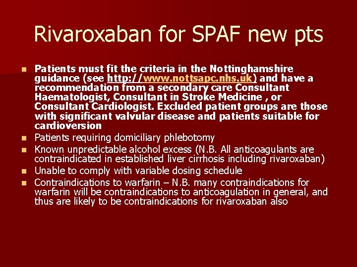 Rivaroxaban for SPAF new pts n n n Patients must fit the criteria in