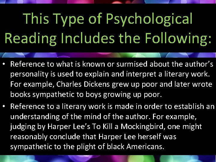 This Type of Psychological Reading Includes the Following: • Reference to what is known