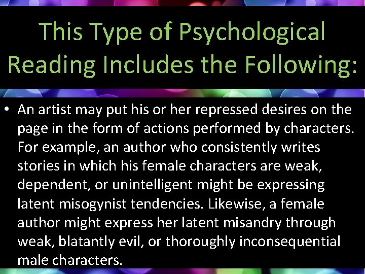 This Type of Psychological Reading Includes the Following: • An artist may put his