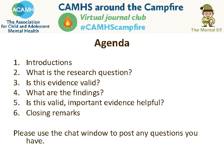 Agenda 1. 2. 3. 4. 5. 6. Introductions What is the research question? Is Agenda 1. 2. 3. 4. 5. 6. Introductions What is the research question? Is