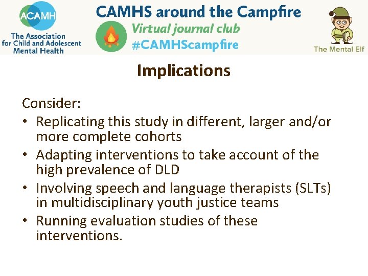 Implications Consider: • Replicating this study in different, larger and/or more complete cohorts • Implications Consider: • Replicating this study in different, larger and/or more complete cohorts •