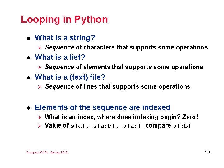 Looping in Python l What is a string? Ø l What is a list? Looping in Python l What is a string? Ø l What is a list?