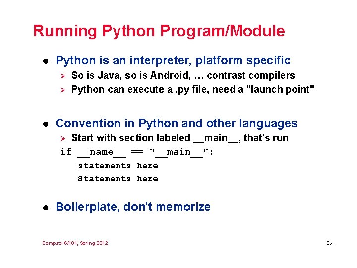 Running Python Program/Module l Python is an interpreter, platform specific Ø Ø l So Running Python Program/Module l Python is an interpreter, platform specific Ø Ø l So