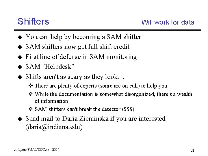 Shifters u u u Will work for data You can help by becoming a