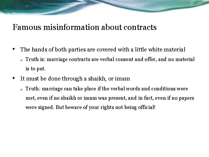 Famous misinformation about contracts • The hands of both parties are covered with a