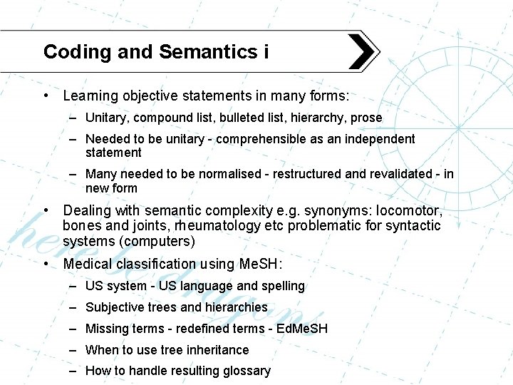 Coding and Semantics i • Learning objective statements in many forms: – Unitary, compound