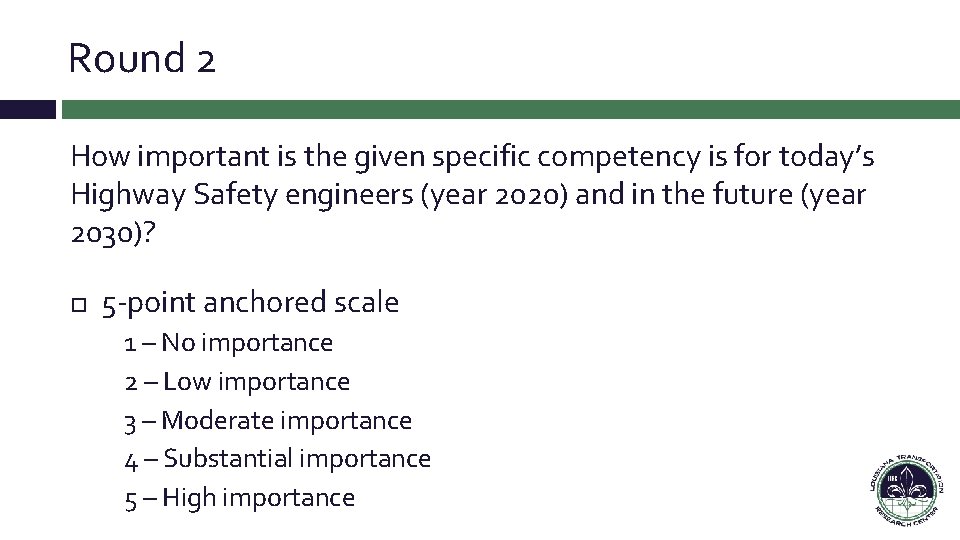 Round 2 How important is the given specific competency is for today’s Highway Safety Round 2 How important is the given specific competency is for today’s Highway Safety