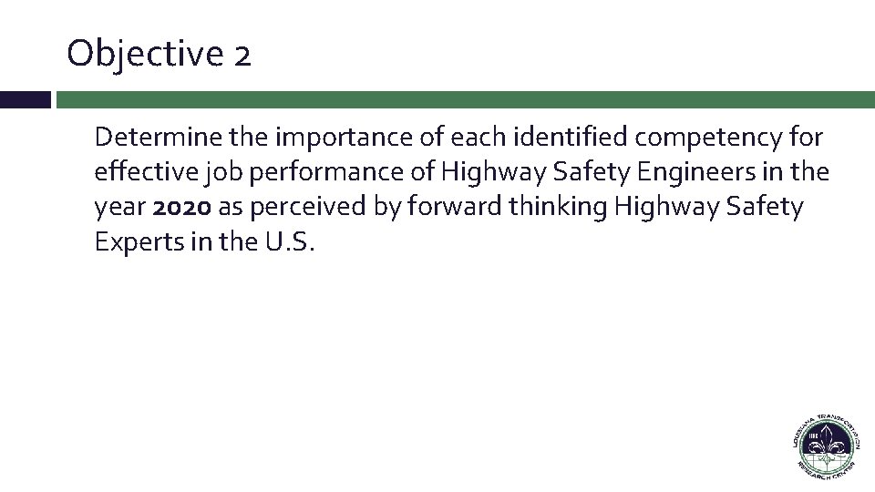 Objective 2 Determine the importance of each identified competency for effective job performance of Objective 2 Determine the importance of each identified competency for effective job performance of