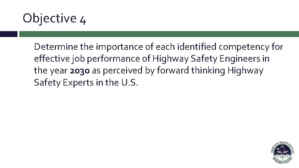 Objective 4 Determine the importance of each identified competency for effective job performance of Objective 4 Determine the importance of each identified competency for effective job performance of