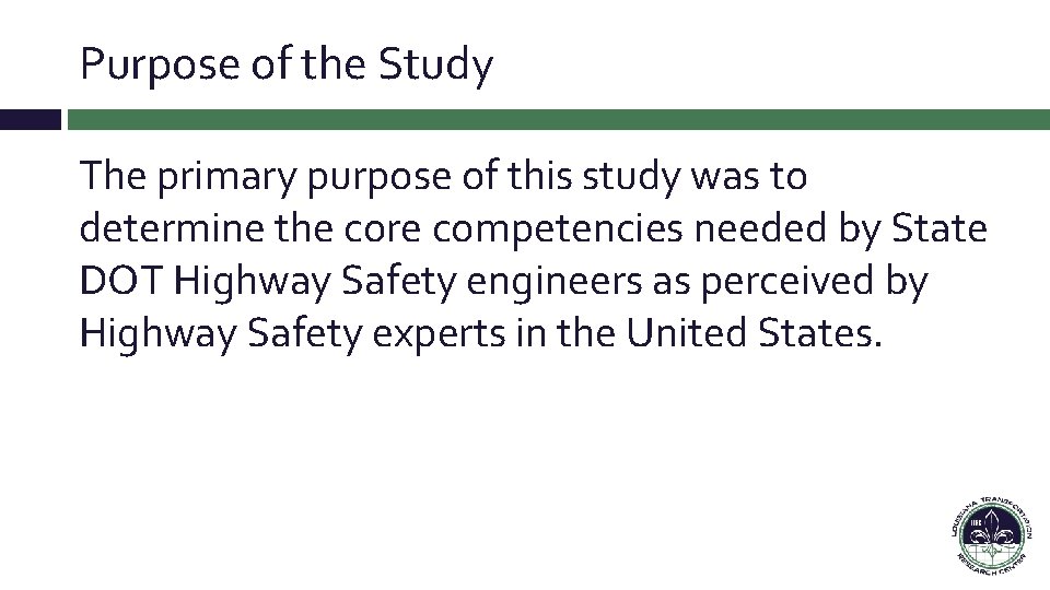 Purpose of the Study The primary purpose of this study was to determine the Purpose of the Study The primary purpose of this study was to determine the