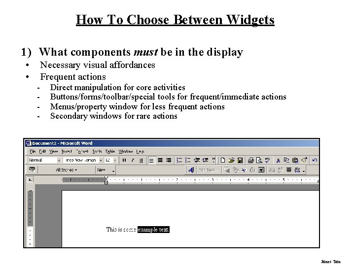 How To Choose Between Widgets 1) What components must be in the display • How To Choose Between Widgets 1) What components must be in the display •