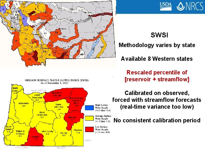 SWSI Methodology varies by state Available 8 Western states Rescaled percentile of [reservoir +