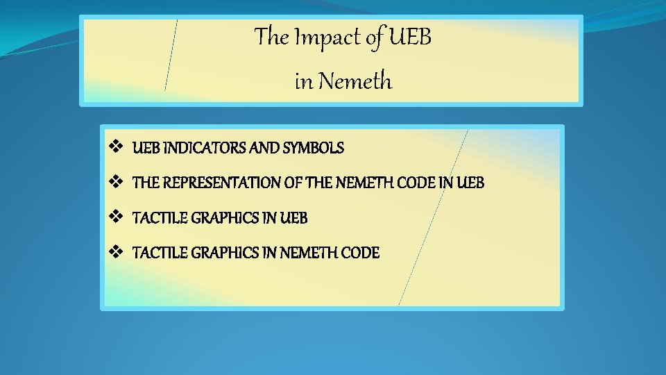 The Impact of UEB in Nemeth v UEB INDICATORS AND SYMBOLS v THE REPRESENTATION