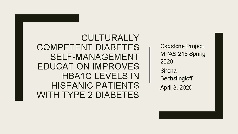 CULTURALLY COMPETENT DIABETES SELF-MANAGEMENT EDUCATION IMPROVES HBA 1 C LEVELS IN HISPANIC PATIENTS WITH