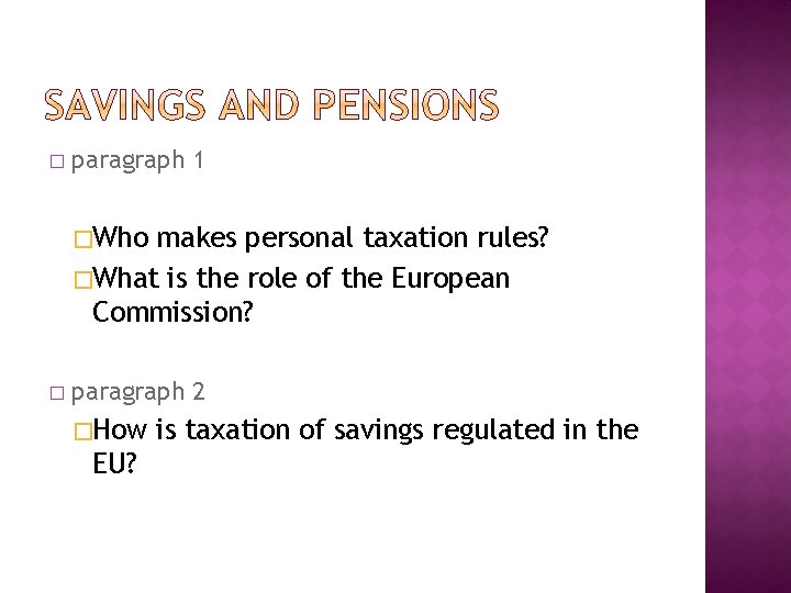 � paragraph 1 �Who makes personal taxation rules? �What is the role of the