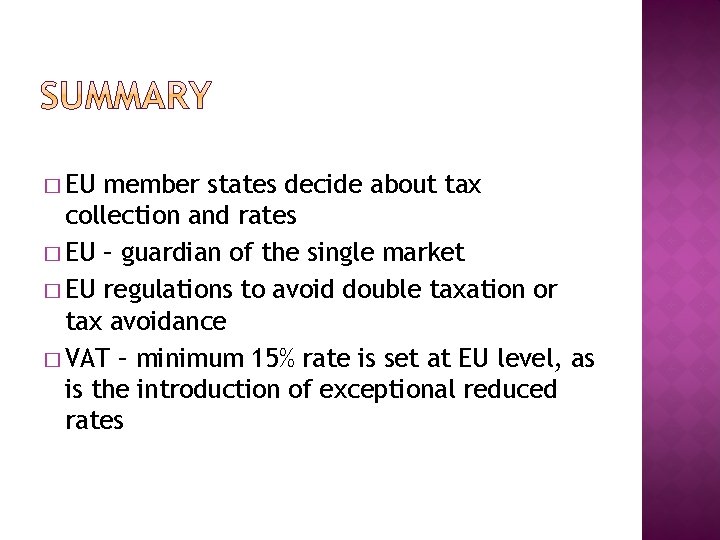 � EU member states decide about tax collection and rates � EU – guardian