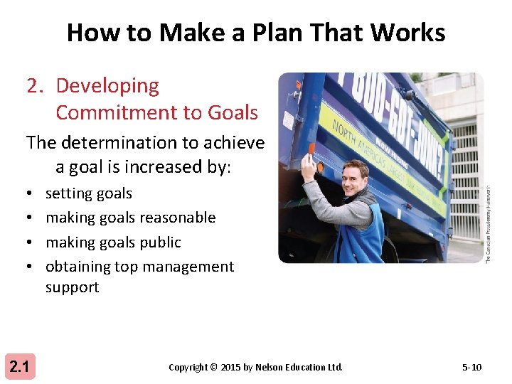 How to Make a Plan That Works 2. Developing Commitment to Goals The determination
