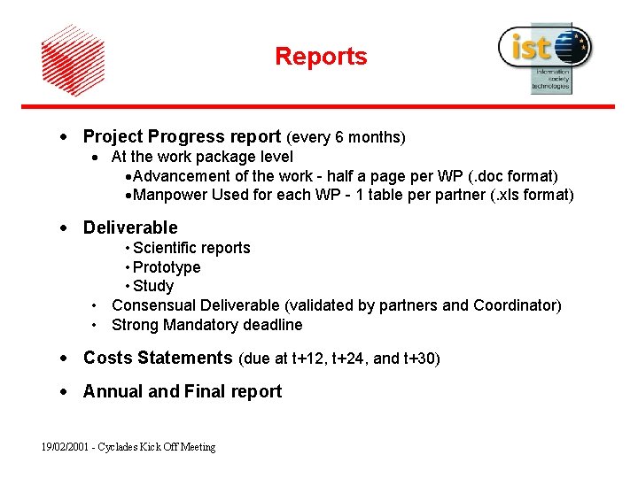 Reports · Project Progress report (every 6 months) · At the work package level