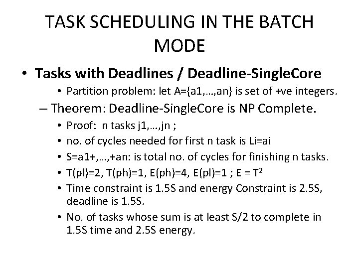 TASK SCHEDULING IN THE BATCH MODE • Tasks with Deadlines / Deadline-Single. Core • TASK SCHEDULING IN THE BATCH MODE • Tasks with Deadlines / Deadline-Single. Core •