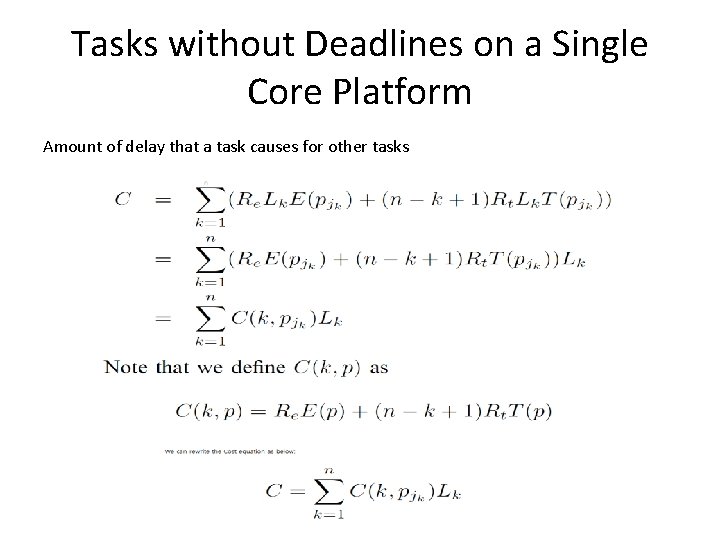 Tasks without Deadlines on a Single Core Platform Amount of delay that a task Tasks without Deadlines on a Single Core Platform Amount of delay that a task