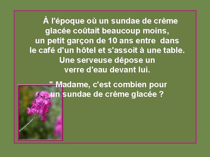 À l'époque où un sundae de crème glacée coûtait beaucoup moins, un petit garçon