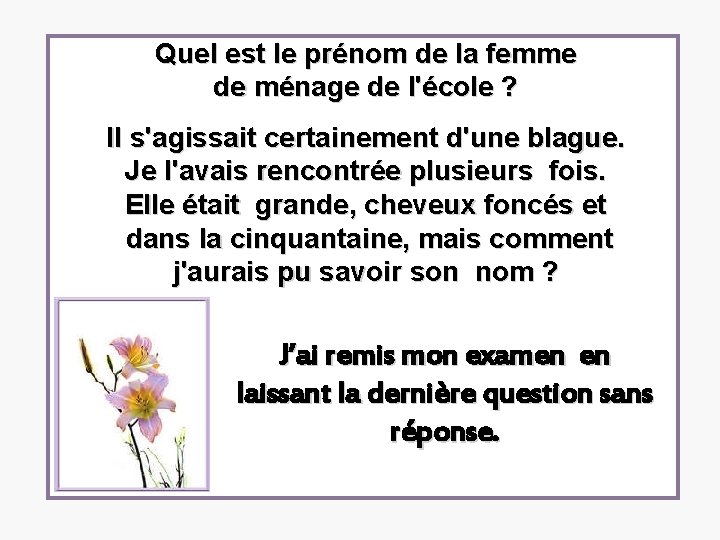 Quel est le prénom de la femme de ménage de l'école ? Il s'agissait