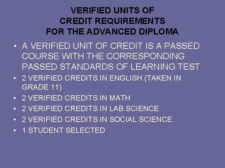VERIFIED UNITS OF CREDIT REQUIREMENTS FOR THE ADVANCED DIPLOMA • A VERIFIED UNIT OF