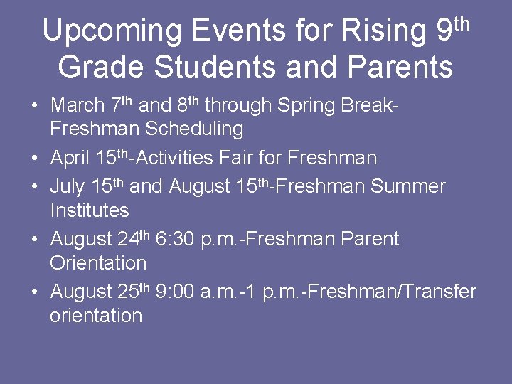 th 9 Upcoming Events for Rising Grade Students and Parents • March 7 th