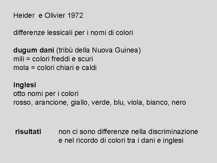 Heider e Olivier 1972 differenze lessicali per i nomi di colori dugum dani (tribù