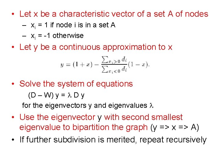  • Let x be a characteristic vector of a set A of nodes