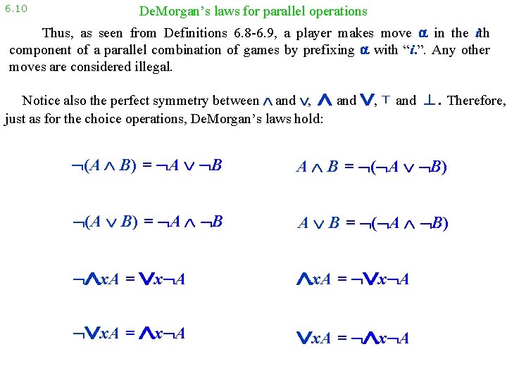 6. 10 De. Morgan’s laws for parallel operations Thus, as seen from Definitions 6.